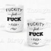 Fuckity, Fuck, Fuck, Fuck 15oz white ceramic mug